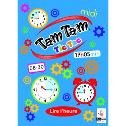 Tam Tam Tic Tac - Lire l'heure