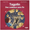 Tagotin, des cadeaux sans fin